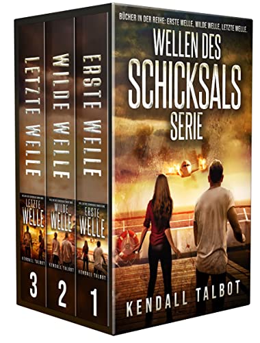Cover: Kendall Talbot  -  Erste Welle: Ein post - apokalyptischer Thriller (Wellen des Schicksals 1)
