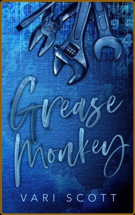 Grease Monkey  A Second Chance - Vari Scott  46743be0271bcfccb3d074c36c50abd7