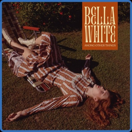 Bella White - Among Other Things (2023)