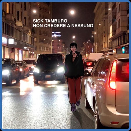 Sick Tamburo - Non credere a nessuno (2023 Vari)