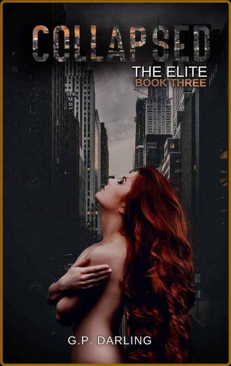 Collapsed  The Elite Book Three - G P  Darling  038b0bb60b605ba112c6c0d012baef34