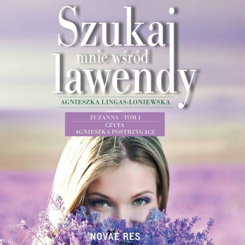Agnieszka Lingas-Łoniewska - Szukaj mnie wśród lawendy. Zuzanna