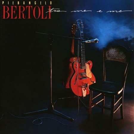 Pierangelo Bertoli - Tra me e me (2023 Remaster) (1988-2023 Pop) [Flac 24-96]