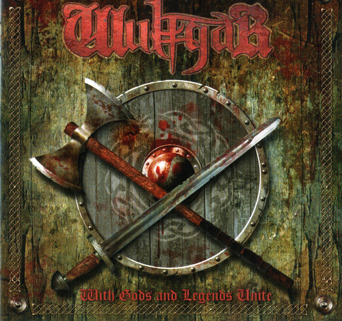 Wulfgar - With Gods and Legends Unite (2007)