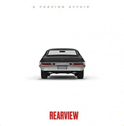 A Foreign Affair - Rearview (Single) (2023)