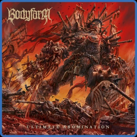 Bodyfarm -2023- Ultimate Abomination (FLAC)