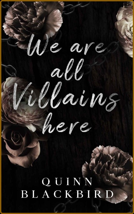 We Are All Villains Here  A Sla - Quinn Blackbird