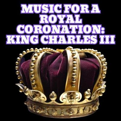 Various Artists - Music for a Royal Coronation King Charles III  (2023)