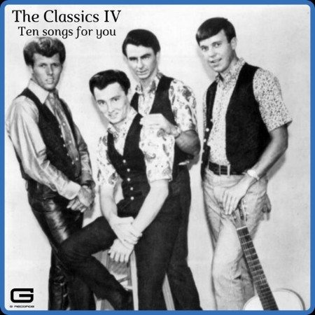 The Classics IV - Ten Songs for You (2023) FLAC