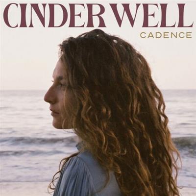 Cinder Well - Cadence  (2023)