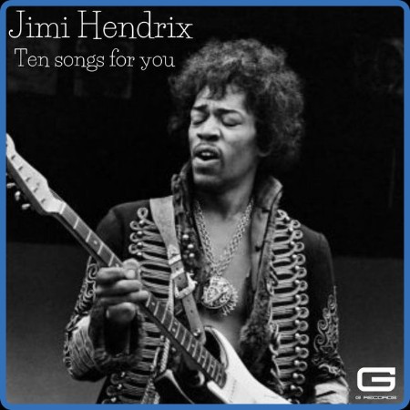 Jimi Hendrix - Ten songs for You (2023) FLAC