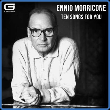 Ennio Morricone - Ten Songs for You (2023) FLAC