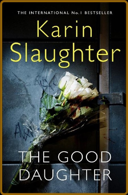 Karin Slaughter The Good Daughter  E4340f9aa6cc86aaf8ded435eaa059f7