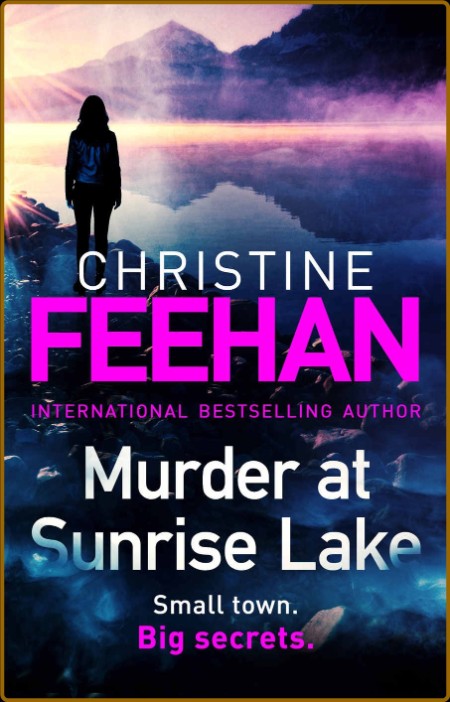 Murder at Sunrise Lake  a brand new thril - Christine Feehan