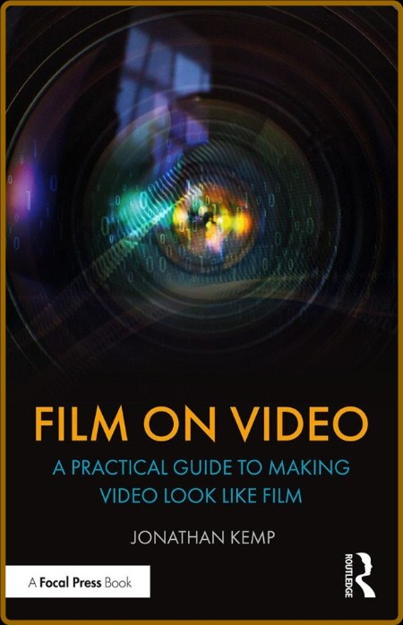 Film on Video - A Practical Guide to Making Video Look like Film [ - PDF]  Bb301c3a11ffffde04f9bdd71e91192a