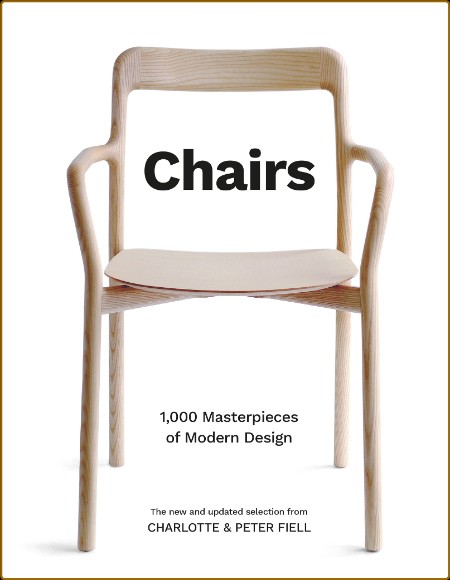 Chairs - 1,000 Masterpieces of Modern Design, 1800 to the Present Day