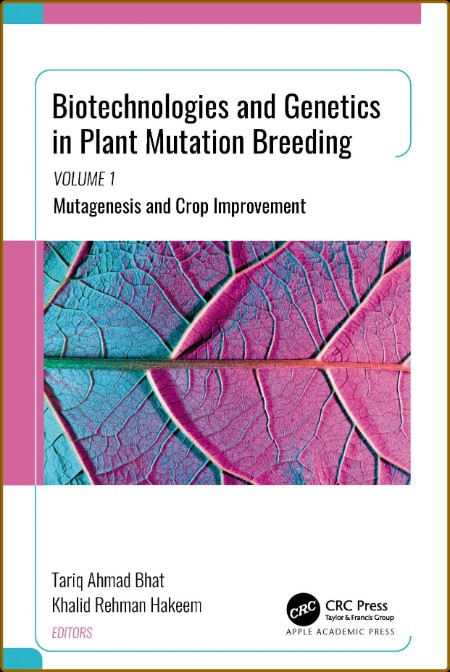 Biotechnologies and Genetics in Plant Mutation Breeding - Volume 1, Mutagenesis an...