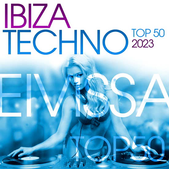 VA - Ibiza Techno Top 50 - 2023