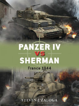 Panzer IV vs Sherman: France 1944 (Osprey Duel 70)