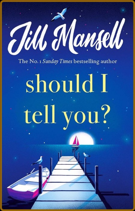 Should I Tell You by Jill Mansell