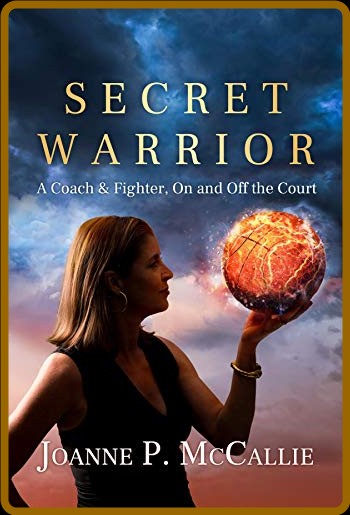 Secret Warrior - A Coach and Fighter, On and Off the Court  4497104bc38d3d9ad033a22f91b879aa