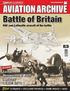 Battle of Britain: RAF and Luftwaffe aircraft of the battle (Aeroplane Aviation Archive)