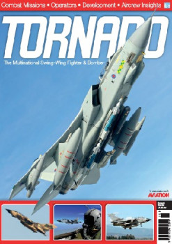 Tornado: The Multinational Swing-Wing Fighter & Bomber (Aviation News Special)