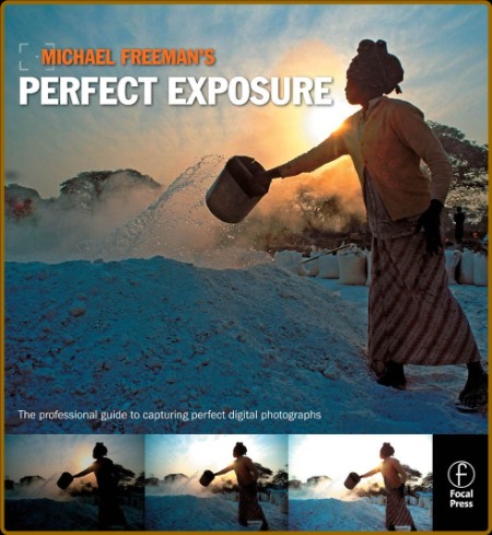 Michael Freeman's Perfect Exposure  7e0f9860bac4ef53c963951eb695271b