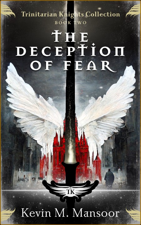The Deception of Fear - Kevin Mansoor