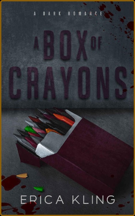 A Box Of CRayons (CRayon Box Book 1)