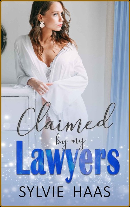 Claimed by my Lawyers: A Ménage Romance  9fac69c06297dc29a2f3b2df2a41fd69