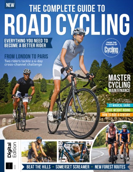 Cycling Weekly Presents - The Complete Guide to Road Cycling - 2nd Edition - April...