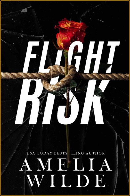 Flight Risk - Amelia Wilde
