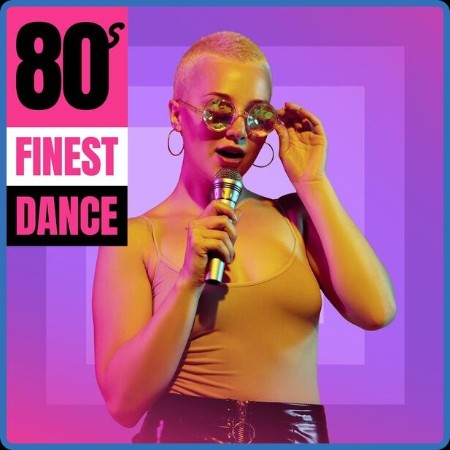 V A  - 80s Finest Dance (2023 Pop)