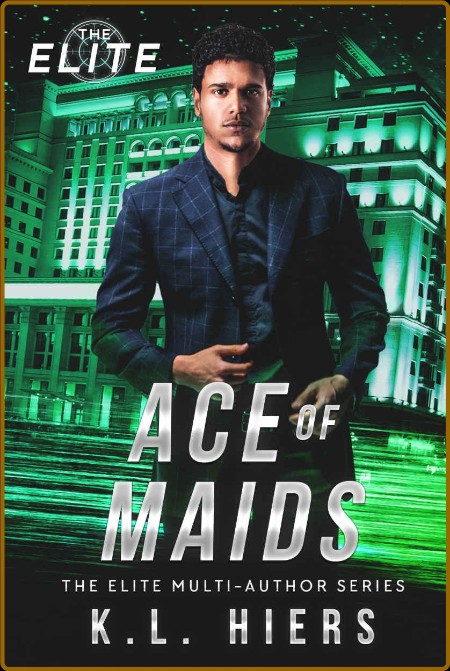 Ace of Maids The Elite Book 1 - K L  Hiers