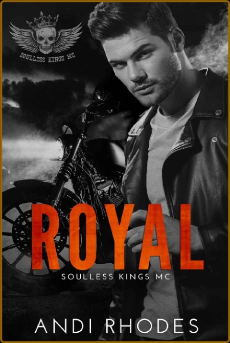 Royal Soulless Kings MC Book 1 - Andi Rhodes