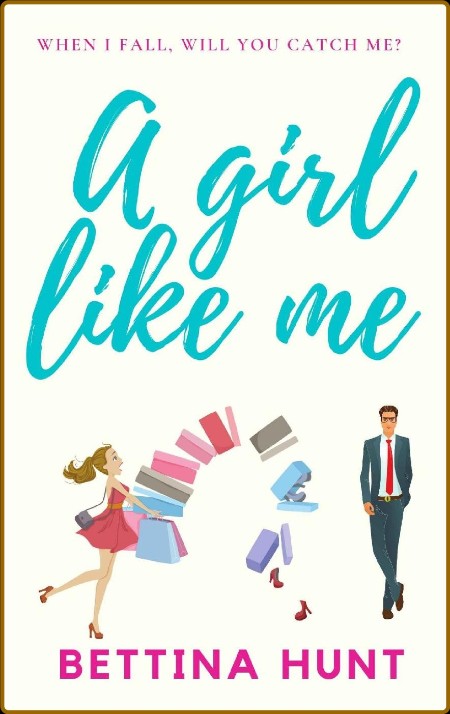 A Girl Like Me  The most uplift - Bettina Hunt