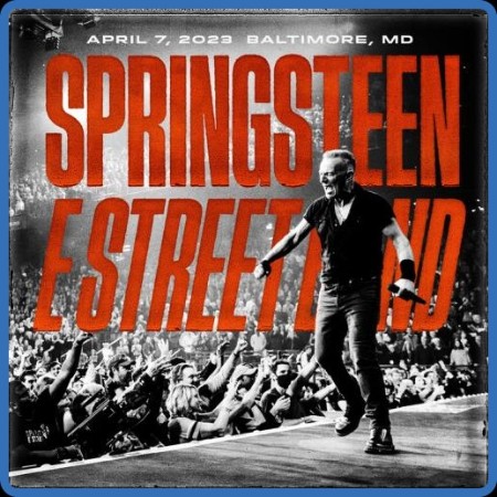 Bruce Springsteen - 2023-04-07-CFG Bank Arena, Baltimore, MD (2023) FLAC