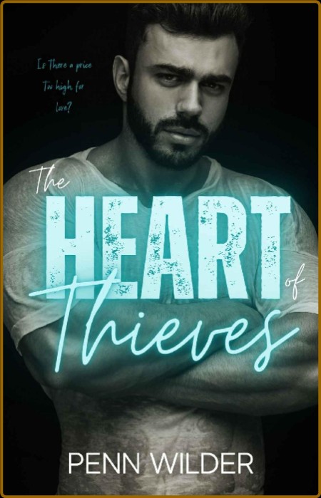 The Heart of Thieves - Penn Wilder