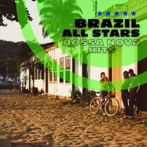 Brazil All Stars Bossa Nova Hits (2023)