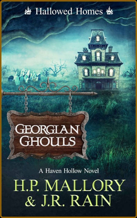 Georgian Ghouls  A Paranormal W - H P  Mallory 3b6d0f58221a0d1010756065a45a1409