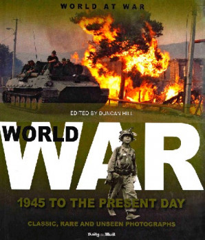 World at War: 1945 to the Present Day