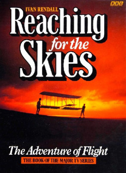 Reaching for The Skies: The Adventure of Flight