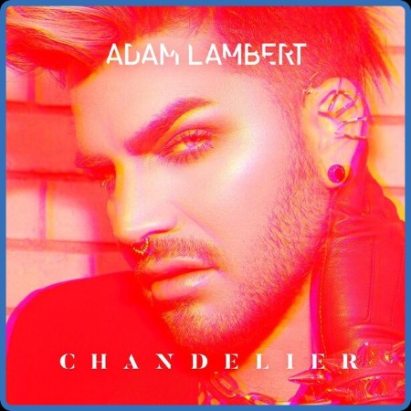 Adam Lambert - Chandelier (2023) FLAC