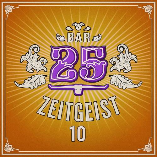 Bar25 - Zeitgeist Vol 10 (2023)