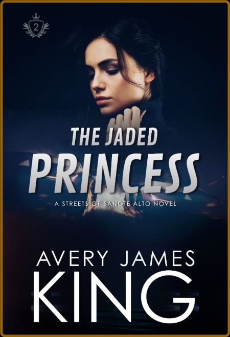 The Jaded Princess  An Enemies - Avery James King
