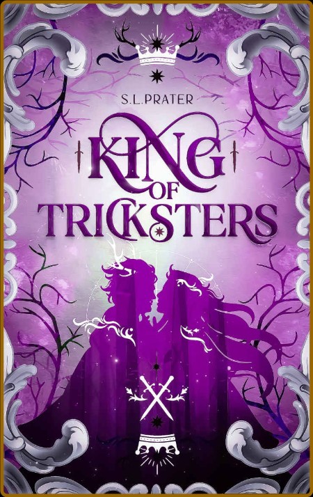 King of Tricksters  Fae Fantasy - S  L  Prater
