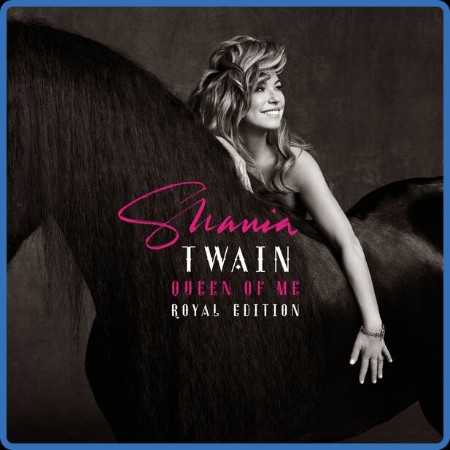 Shania Twain - Queen Of Me (Royal Edition) (2023) FLAC