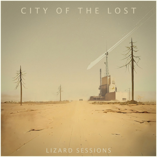 City of the Lost - Lizard Sessions (2023)