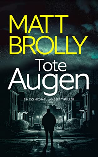 Matt Brolly  -  Tote Augen (Dci Lambert 1)